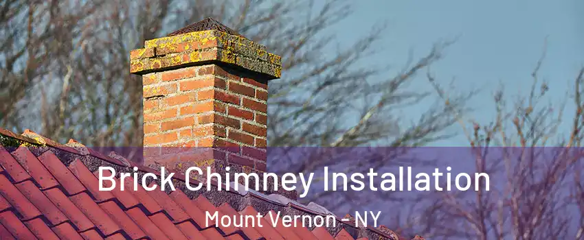  Brick Chimney Installation Mount Vernon - NY