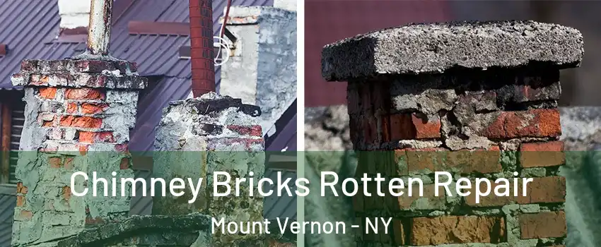  Chimney Bricks Rotten Repair Mount Vernon - NY