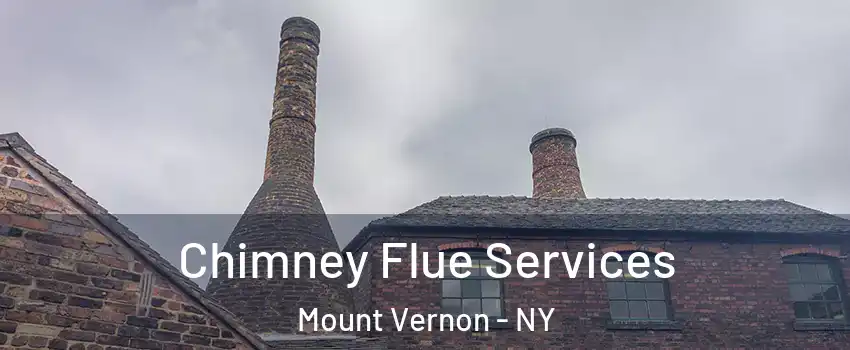 Chimney Flue Services Mount Vernon - NY