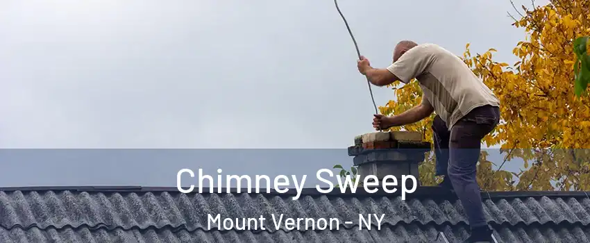  Chimney Sweep Mount Vernon - NY