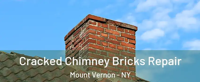  Cracked Chimney Bricks Repair Mount Vernon - NY