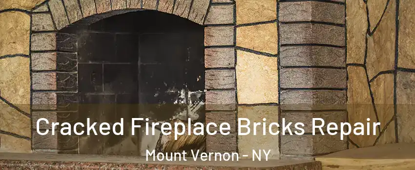  Cracked Fireplace Bricks Repair Mount Vernon - NY