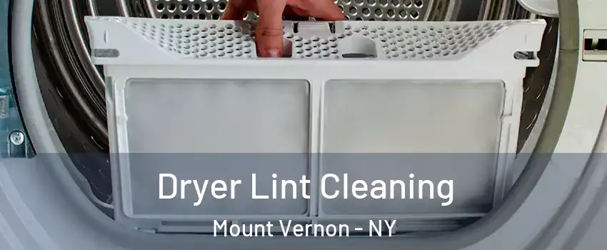  Dryer Lint Cleaning Mount Vernon - NY