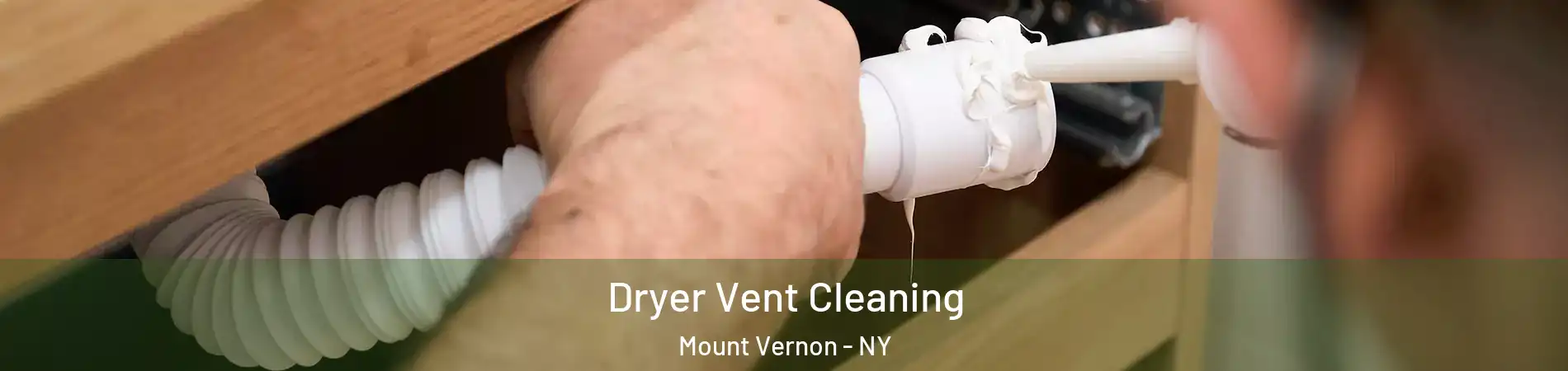  Dryer Vent Cleaning Mount Vernon - NY