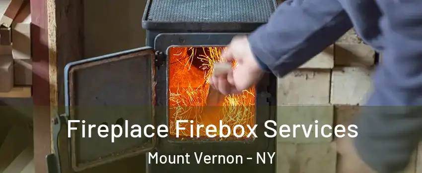  Fireplace Firebox Services Mount Vernon - NY