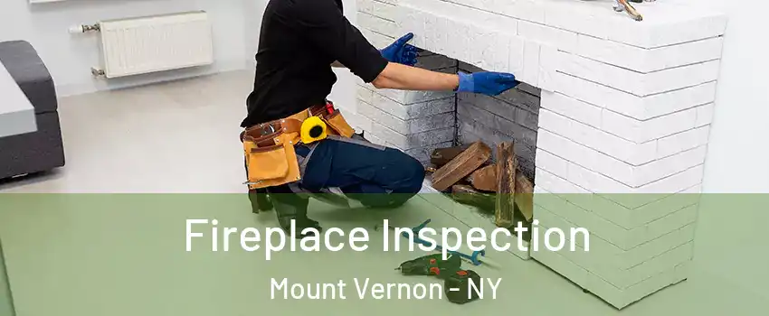  Fireplace Inspection Mount Vernon - NY