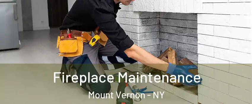  Fireplace Maintenance Mount Vernon - NY