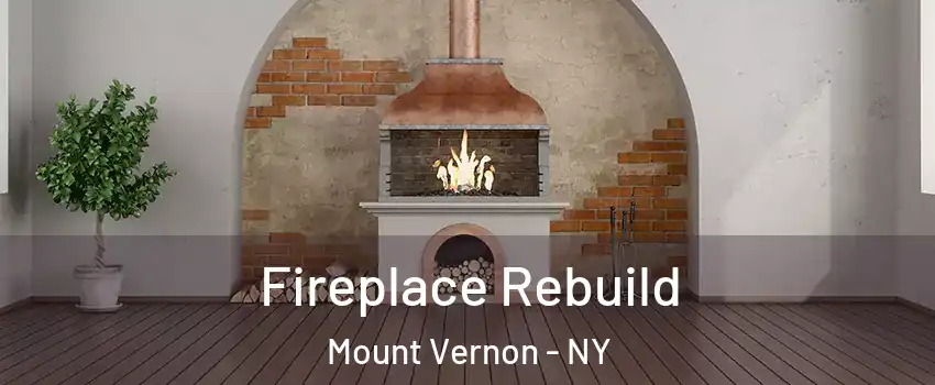  Fireplace Rebuild Mount Vernon - NY
