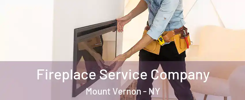  Fireplace Service Company Mount Vernon - NY