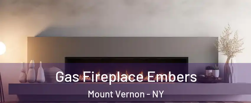  Gas Fireplace Embers Mount Vernon - NY