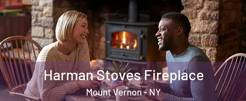  Harman Stoves Fireplace Mount Vernon - NY