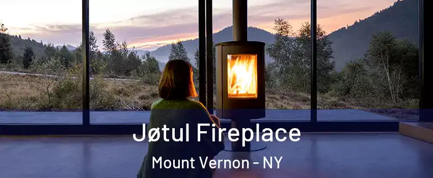  Jøtul Fireplace Mount Vernon - NY