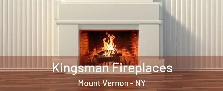  Kingsman Fireplaces Mount Vernon - NY