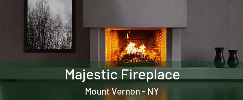  Majestic Fireplace Mount Vernon - NY
