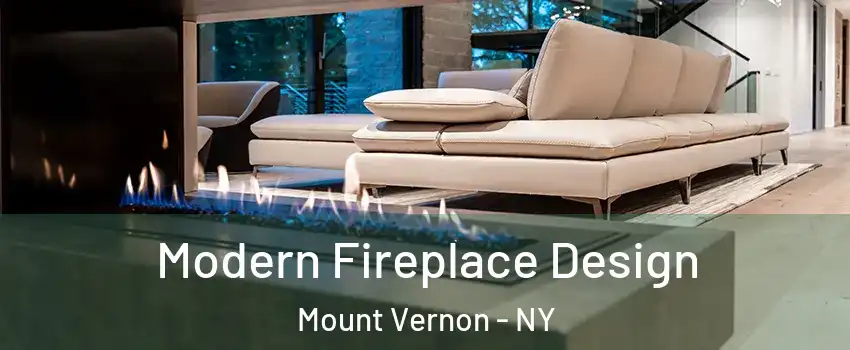  Modern Fireplace Design Mount Vernon - NY