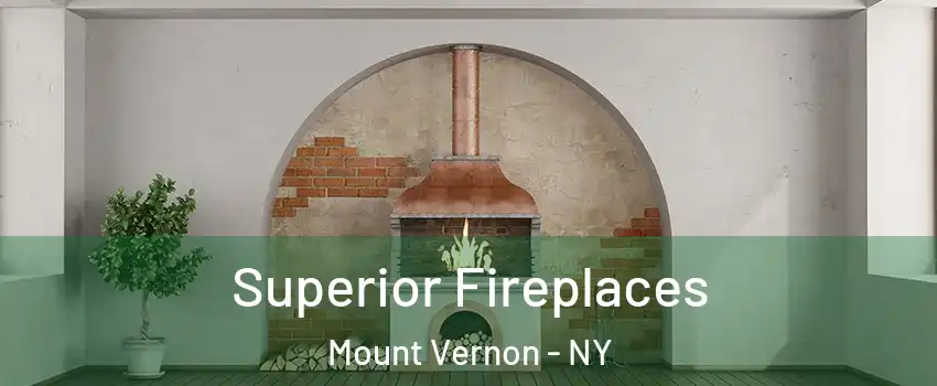  Superior Fireplaces Mount Vernon - NY