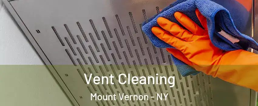  Vent Cleaning Mount Vernon - NY